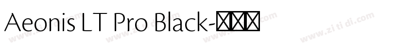 Aeonis LT Pro Black字体转换